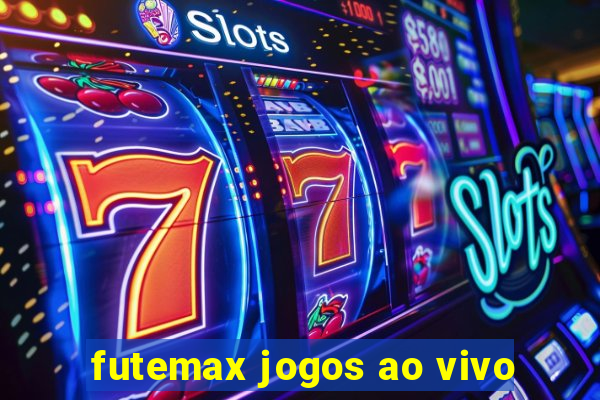 futemax jogos ao vivo